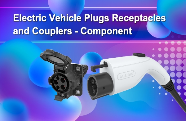 Electric-Vehicle-Plugs-Receptacles-and-Couplers-Component